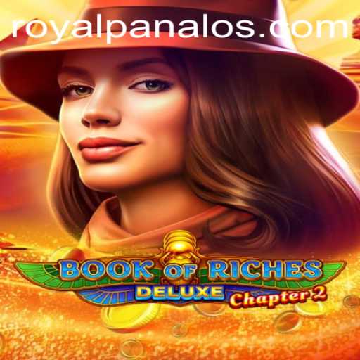 Explore the Enchanting World of Book of Riches Deluxe Chapter 2 and Royal Panalo