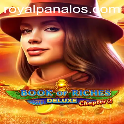 Explore the Enchanting World of Book of Riches Deluxe Chapter 2 and Royal Panalo