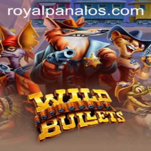 WildBullets: A Thrilling Adventure in Gaming with Royal Panalo